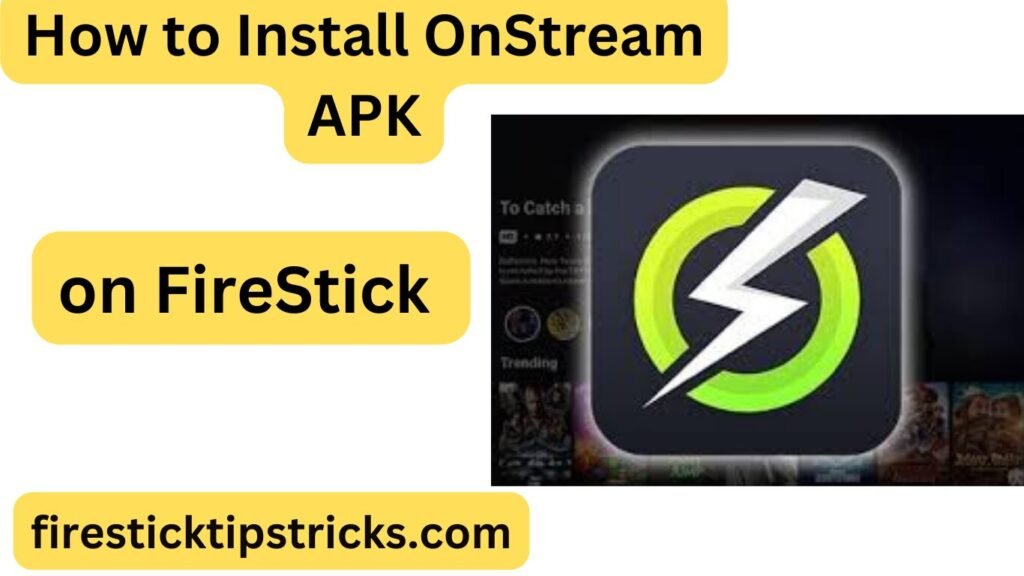 How to Install OnStream APK on FireStick