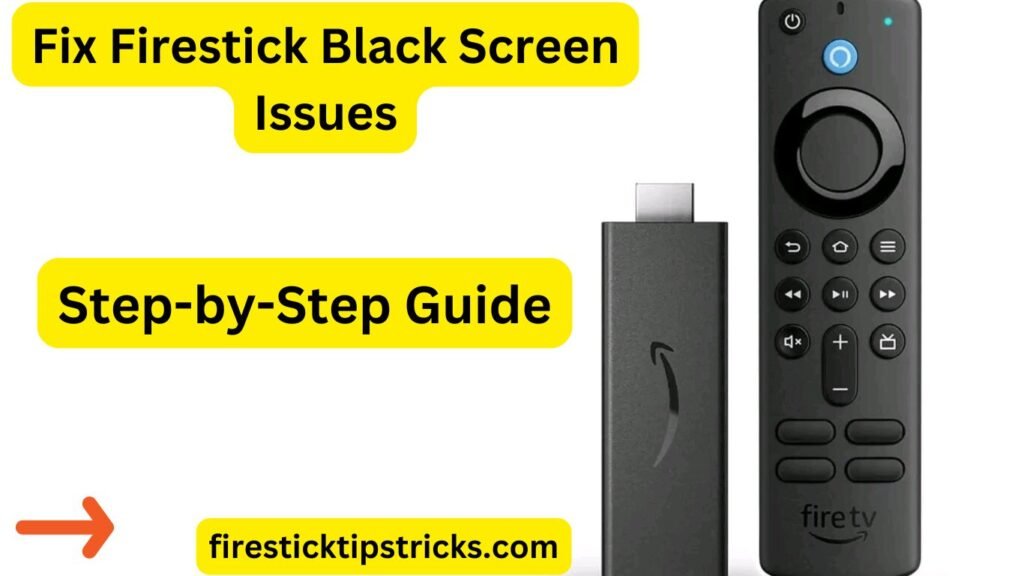 How to Fix Firestick Black Screen Issues